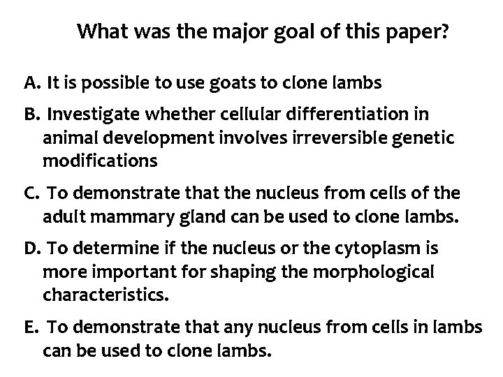 What was the major goal of this paper? A. It is possible to use
