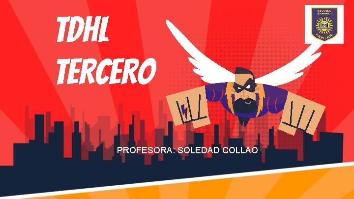 TDHL TERCERO PROFESORA: SOLEDAD COLLAO 