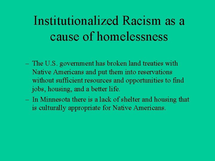 Institutionalized Racism as a cause of homelessness – The U. S. government has broken