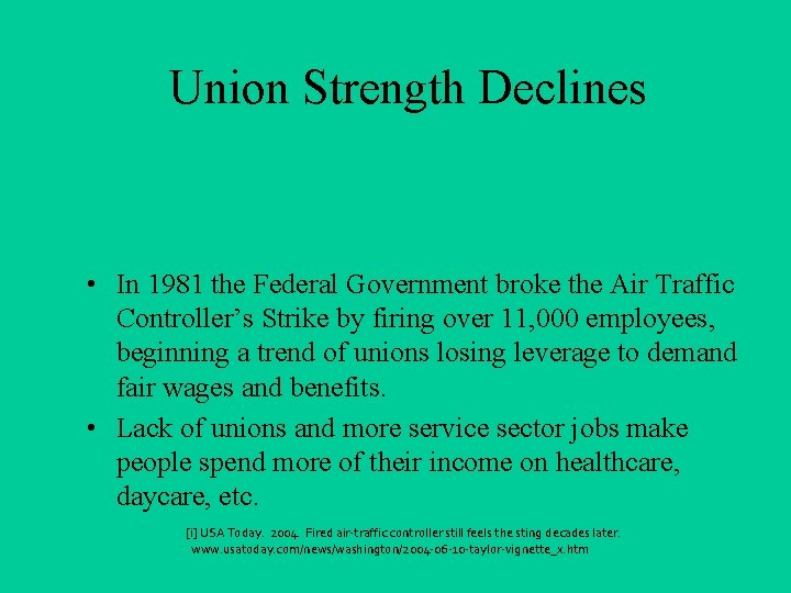 Union Strength Declines • In 1981 the Federal Government broke the Air Traffic Controller’s