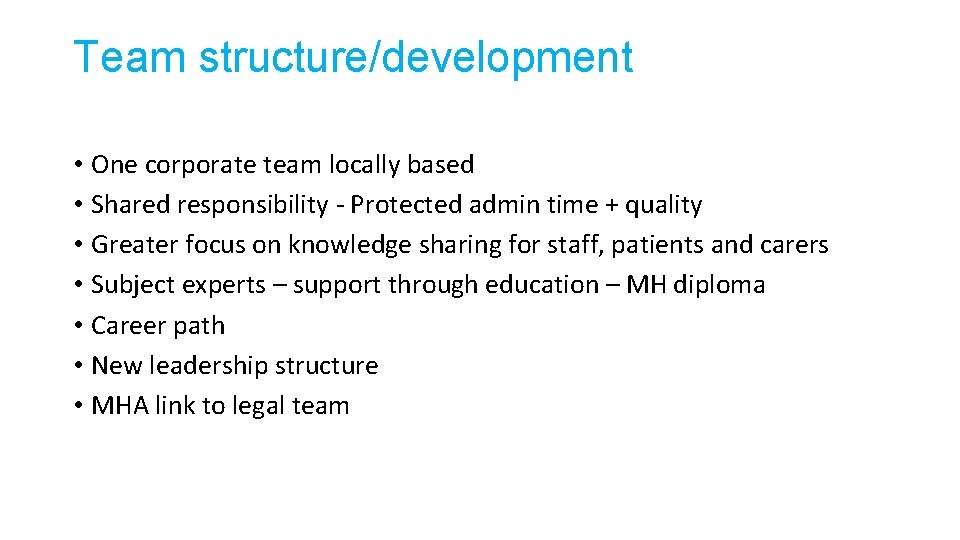 Team structure/development • One corporate team locally based • Shared responsibility - Protected admin