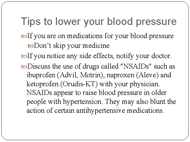 Tips to lower your blood pressure If you are on medications for your blood