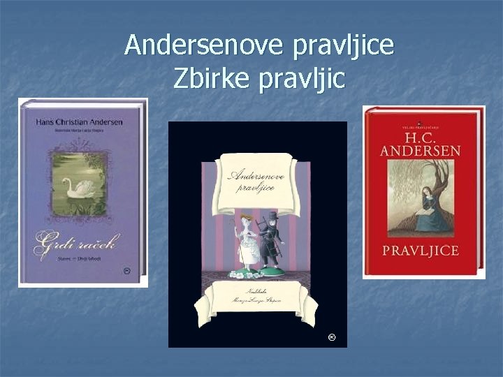 Andersenove pravljice Zbirke pravljic 