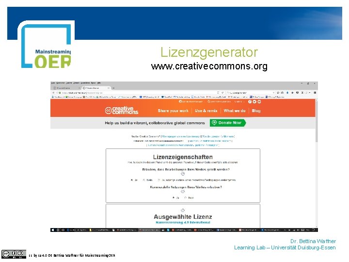 Lizenzgenerator www. creativecommons. org Dr. Bettina Waffner Learning Lab – Universität Duisburg-Essen cc by