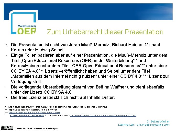 Zum Urheberrecht dieser Präsentation • Die Präsentation ist nicht von Jöran Muuß-Merholz, Richard Heinen,