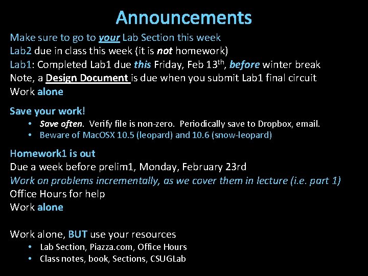 Announcements Make sure to go to your Lab Section this week Lab 2 due