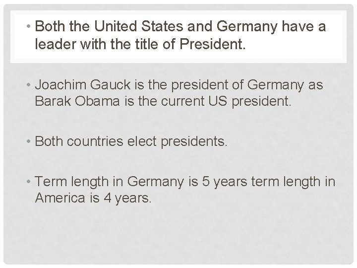 • Both the United States and Germany have a leader with the title • Both the United States and Germany have a leader with the title