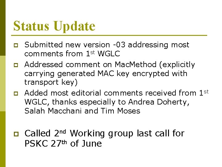 Status Update p p Submitted new version -03 addressing most comments from 1 st