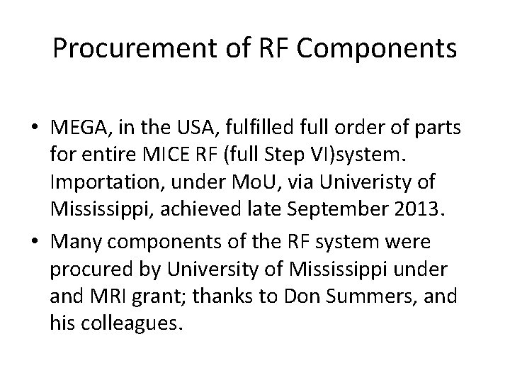 Procurement of RF Components • MEGA, in the USA, fulfilled full order of parts