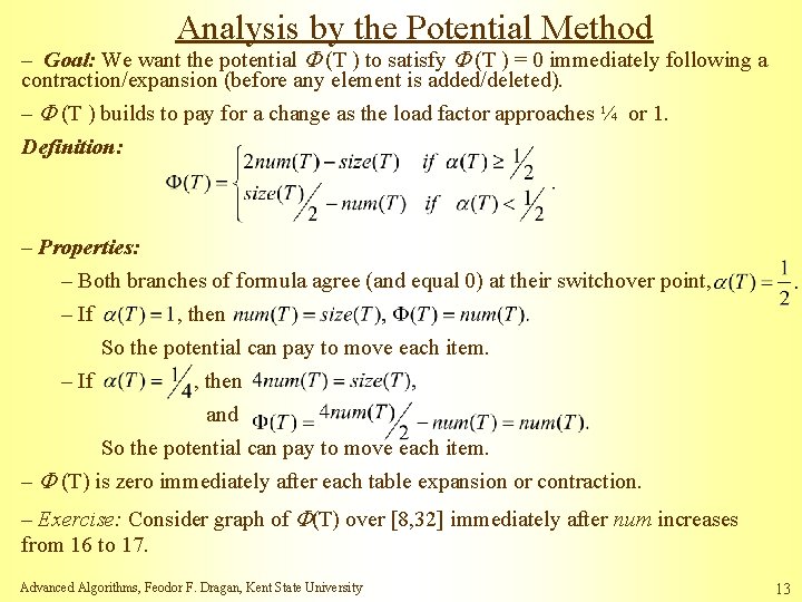 Analysis by the Potential Method – Goal: We want the potential (T ) to