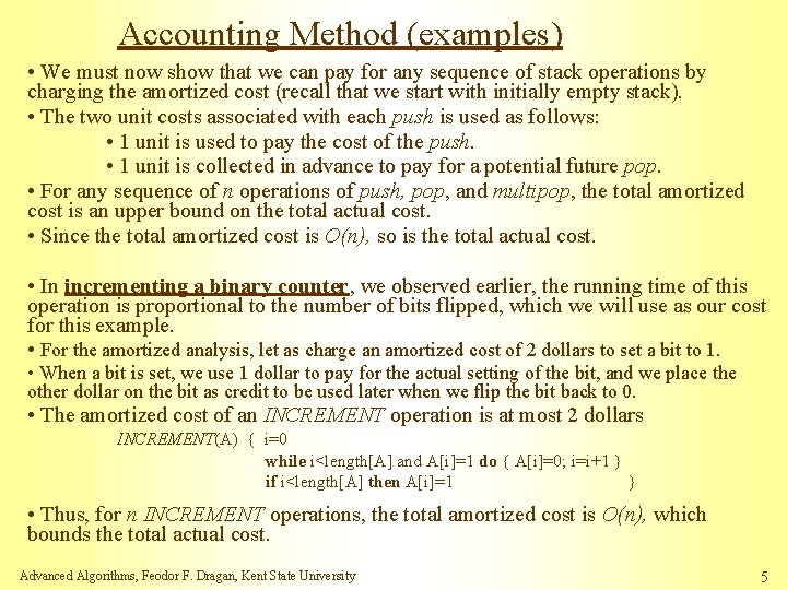 Accounting Method (examples) • We must now show that we can pay for any