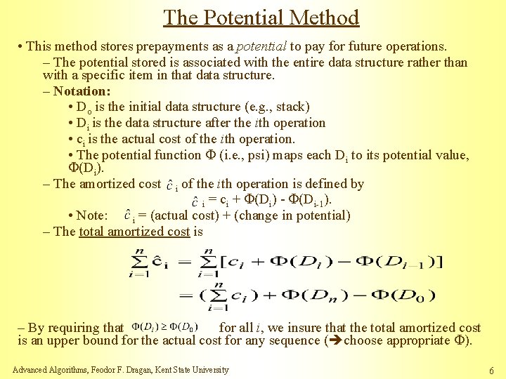 The Potential Method • This method stores prepayments as a potential to pay for