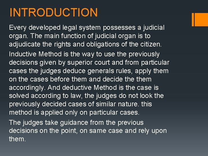 INTRODUCTION Every developed legal system possesses a judicial organ. The main function of judicial