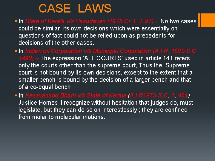 CASE LAWS § In State of Kerala v/s Vasudevan (1975 Cr. L. J. 97)