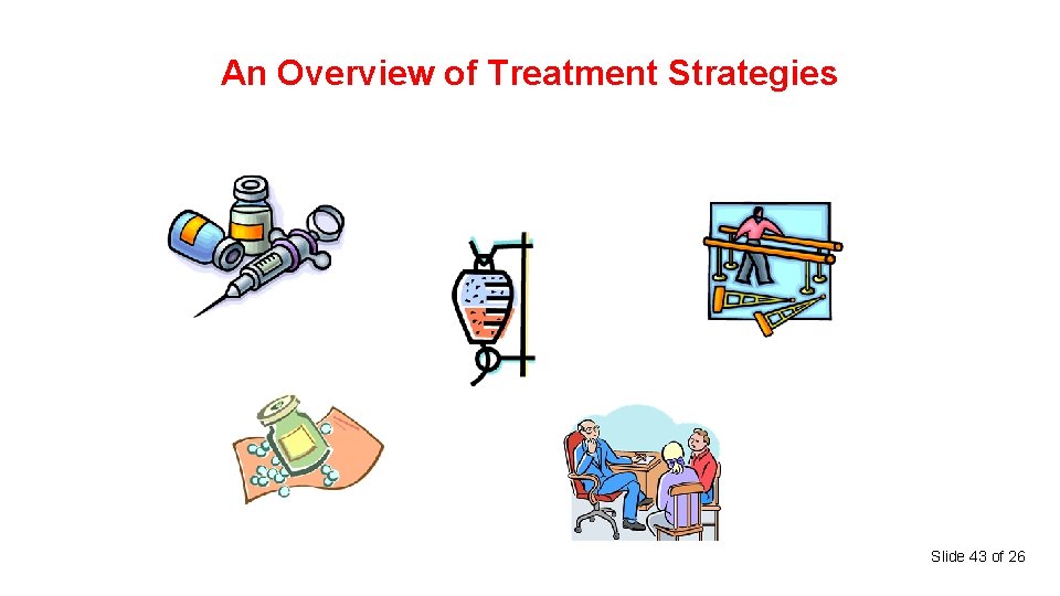 An Overview of Treatment Strategies Slide 43 of 26 