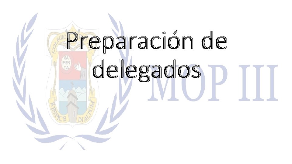 Preparación de delegados 