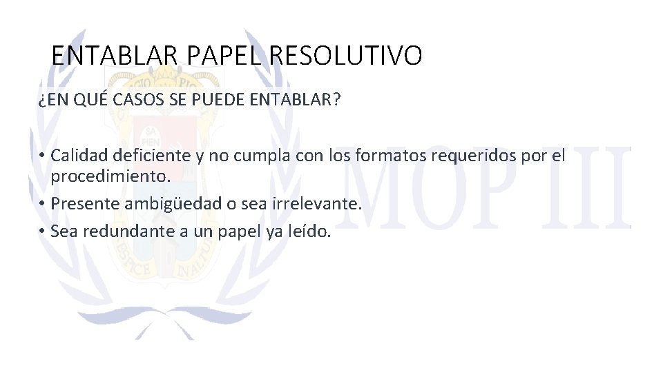 ENTABLAR PAPEL RESOLUTIVO ¿EN QUÉ CASOS SE PUEDE ENTABLAR? • Calidad deficiente y no