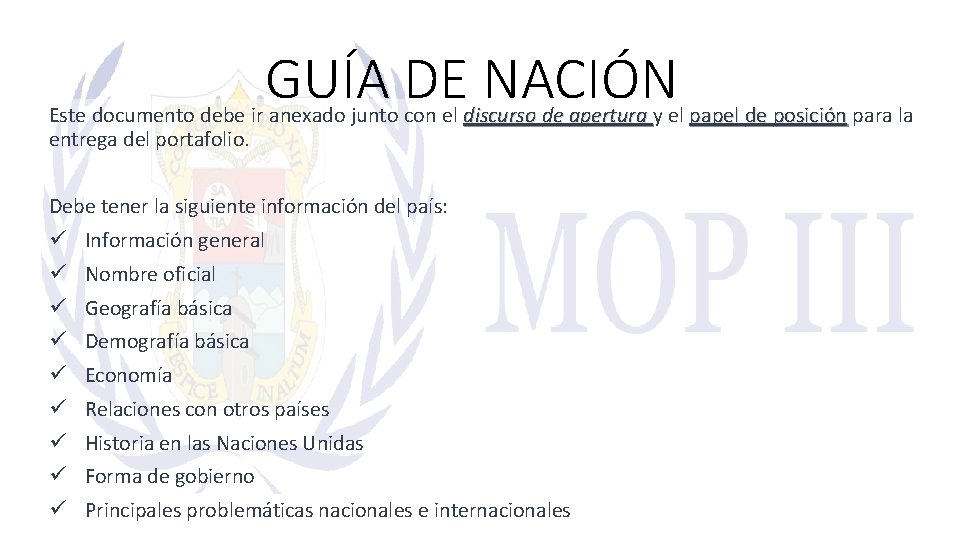 GUÍA DE NACIÓN Este documento debe ir anexado junto con el discurso de apertura