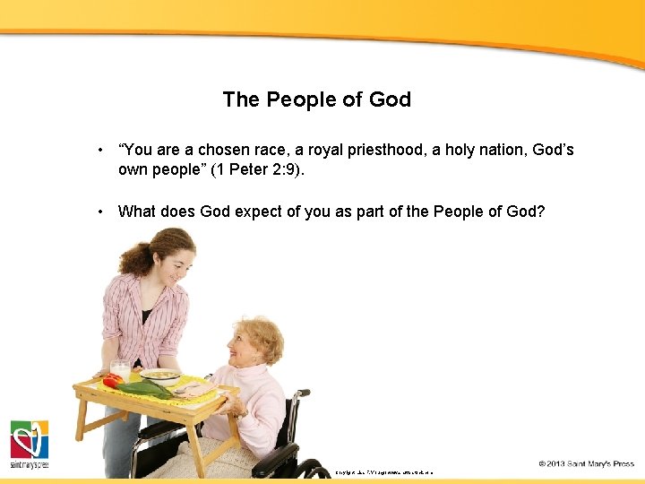 The People of God • “You are a chosen race, a royal priesthood, a