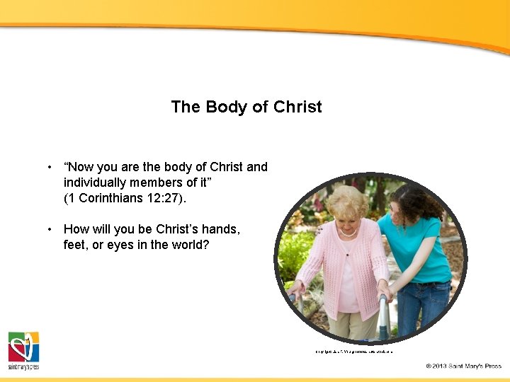 The Body of Christ • “Now you are the body of Christ and individually