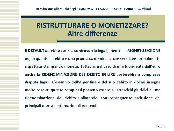 Introduzione allo studio degli ECONOMISTI CLASSICI – DAVID RICARDO – S. Villani RISTRUTTURARE O