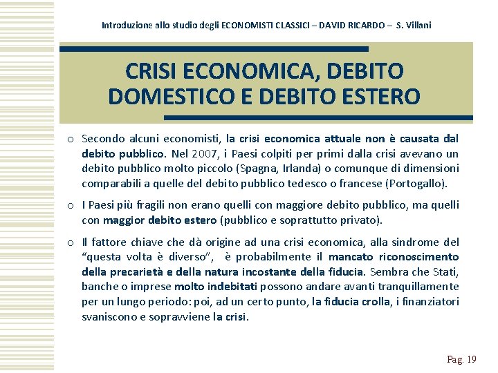 Introduzione allo studio degli ECONOMISTI CLASSICI – DAVID RICARDO – S. Villani CRISI ECONOMICA,