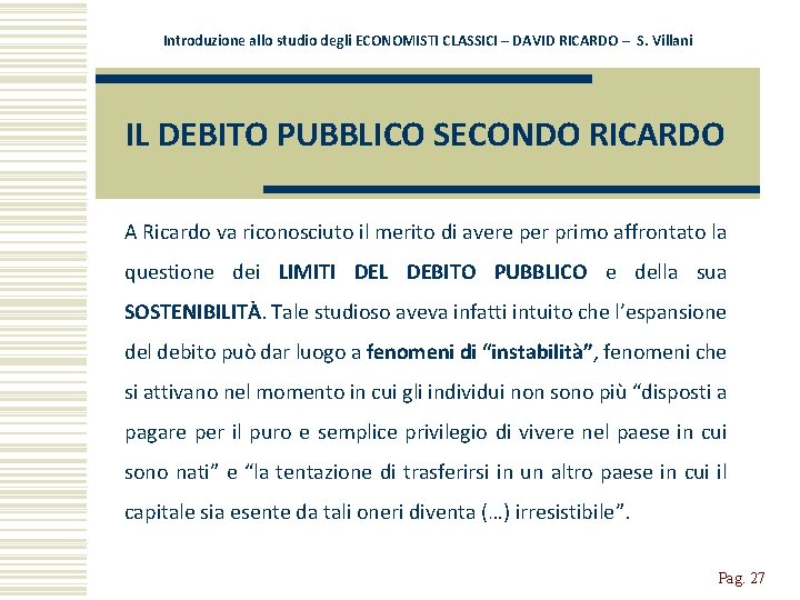 Introduzione allo studio degli ECONOMISTI CLASSICI – DAVID RICARDO – S. Villani IL DEBITO