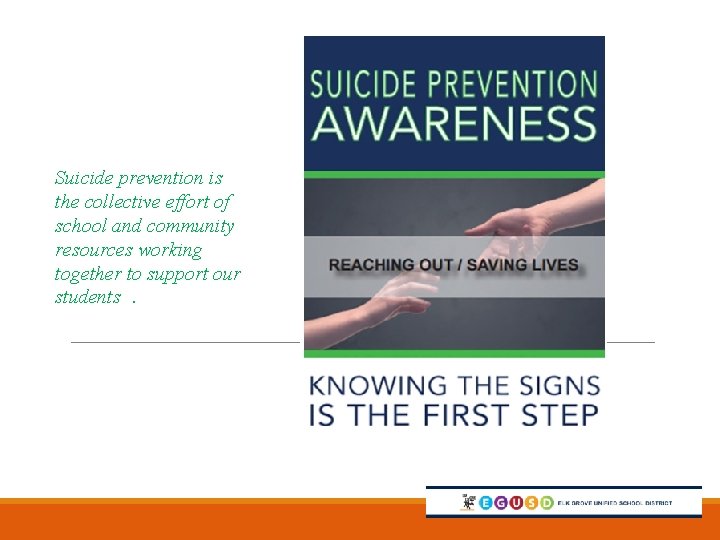 Suicide prevention is the collective effort of school