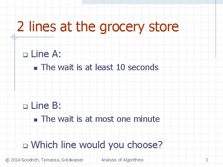 2 lines at the grocery store q Line A: n q Line B: n