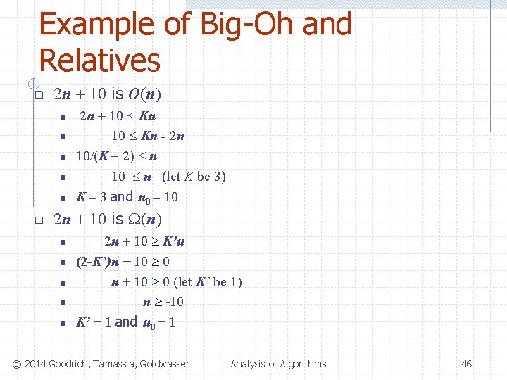 Example of Big-Oh and Relatives q 2 n + 10 is O(n) n n