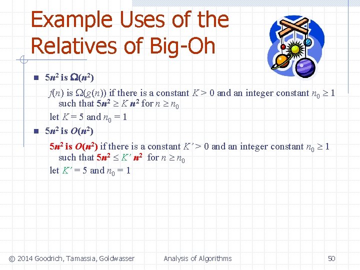 Example Uses of the Relatives of Big-Oh n 5 n 2 is (n 2)