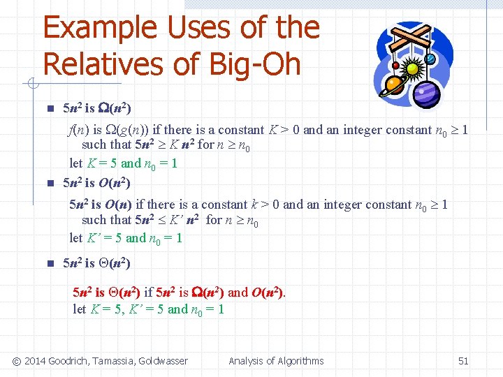 Example Uses of the Relatives of Big-Oh n 5 n 2 is (n 2)