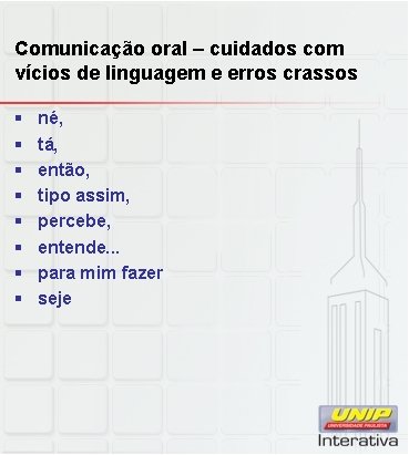 Comunicação oral – cuidados com vícios de linguagem e erros crassos § § §