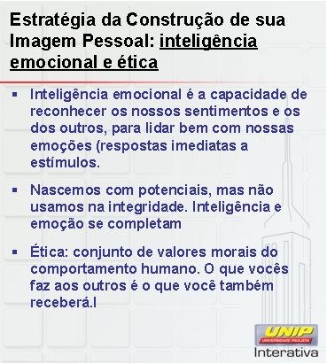 Estratégia da Construção de sua Imagem Pessoal: inteligência emocional e ética § Inteligência emocional