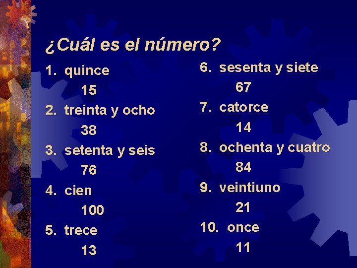 ¿Cuál es el número? 1. quince 15 2. treinta y ocho 38 3. setenta