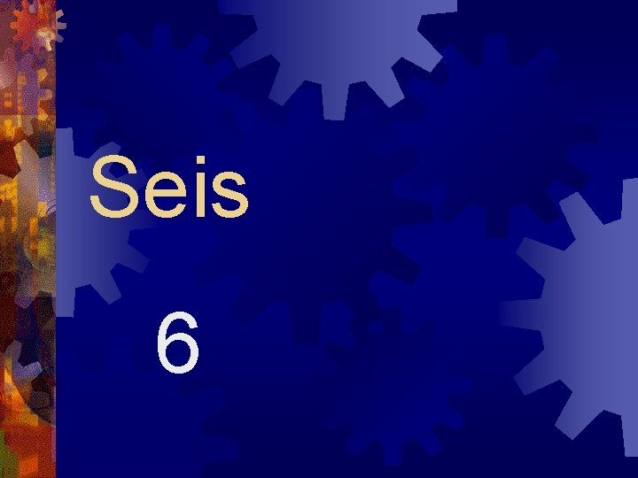 Seis 6 