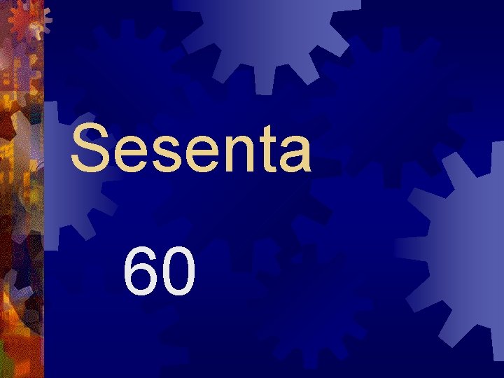 Sesenta 60 