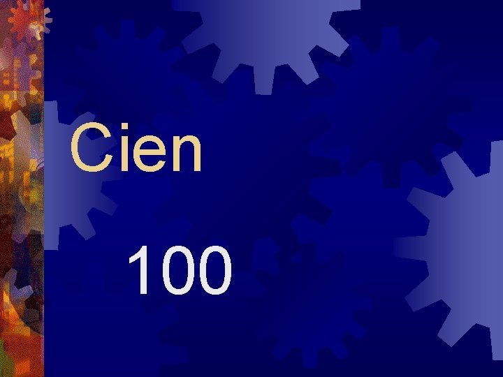 Cien 100 