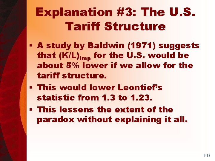 Explanation #3: The U. S. Tariff Structure § A study by Baldwin (1971) suggests