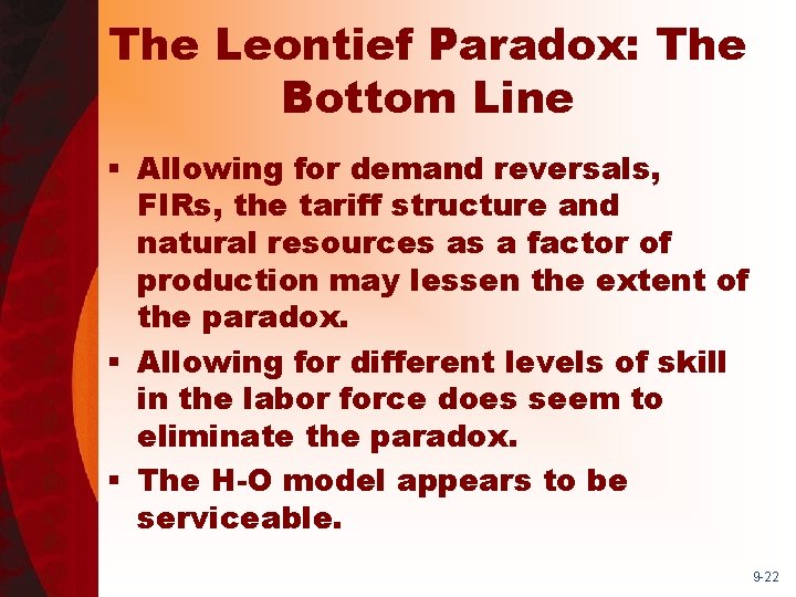 The Leontief Paradox: The Bottom Line § Allowing for demand reversals, FIRs, the tariff