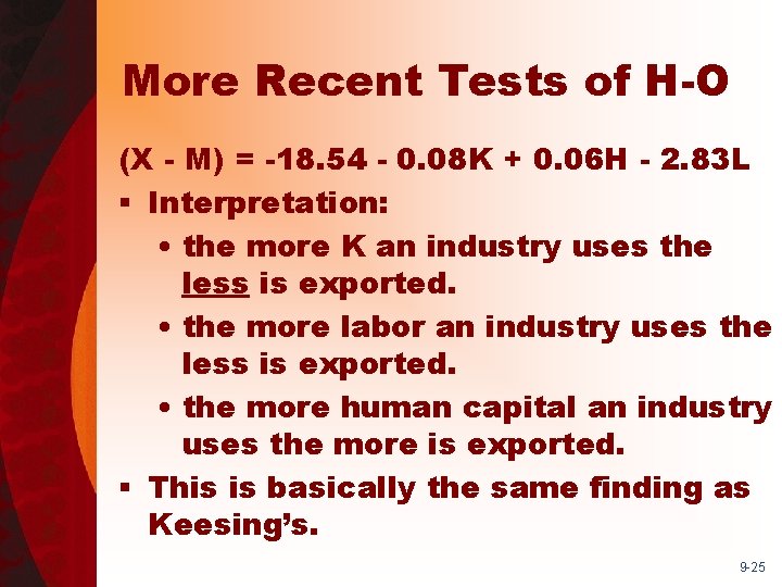 More Recent Tests of H-O (X - M) = -18. 54 - 0. 08