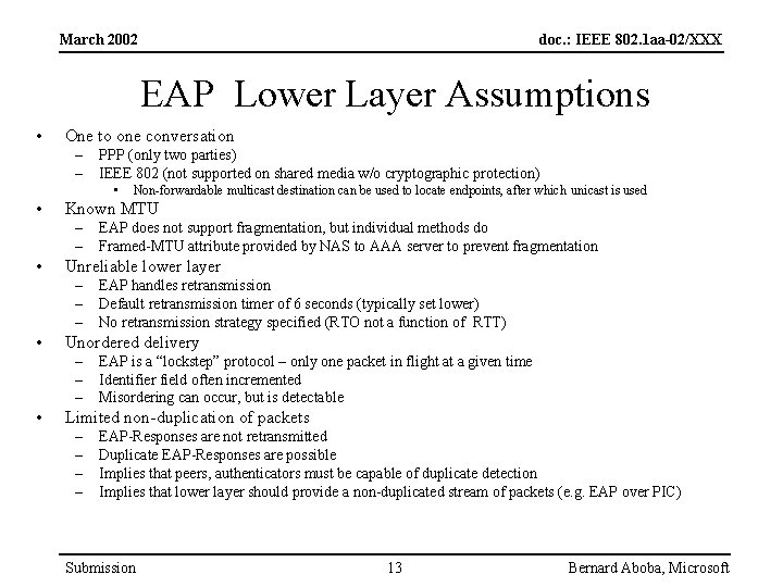 March 2002 doc. : IEEE 802. 1 aa-02/XXX EAP Lower Layer Assumptions • One
