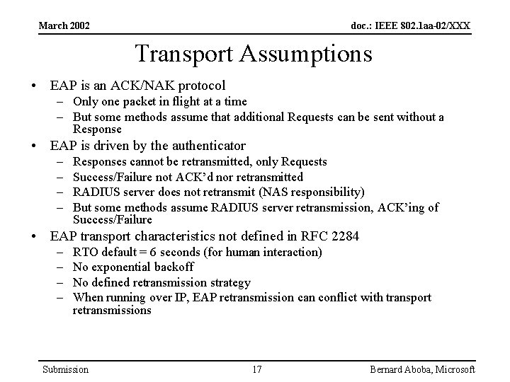 March 2002 doc. : IEEE 802. 1 aa-02/XXX Transport Assumptions • EAP is an