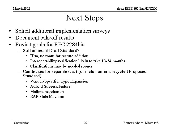 March 2002 doc. : IEEE 802. 1 aa-02/XXX Next Steps • Solicit additional implementation