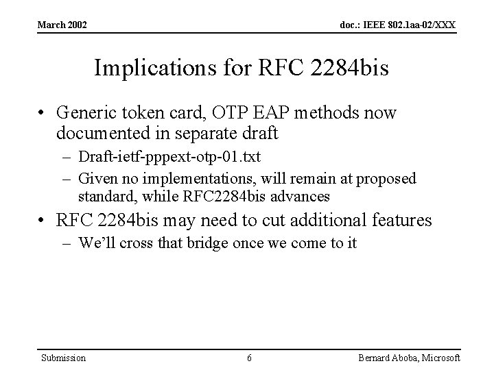 March 2002 doc. : IEEE 802. 1 aa-02/XXX Implications for RFC 2284 bis •