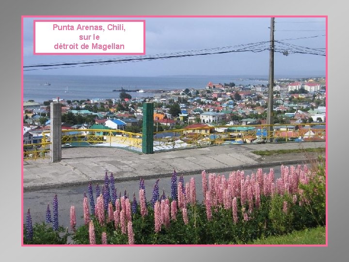 Punta Arenas, Chili, sur le détroit de Magellan 