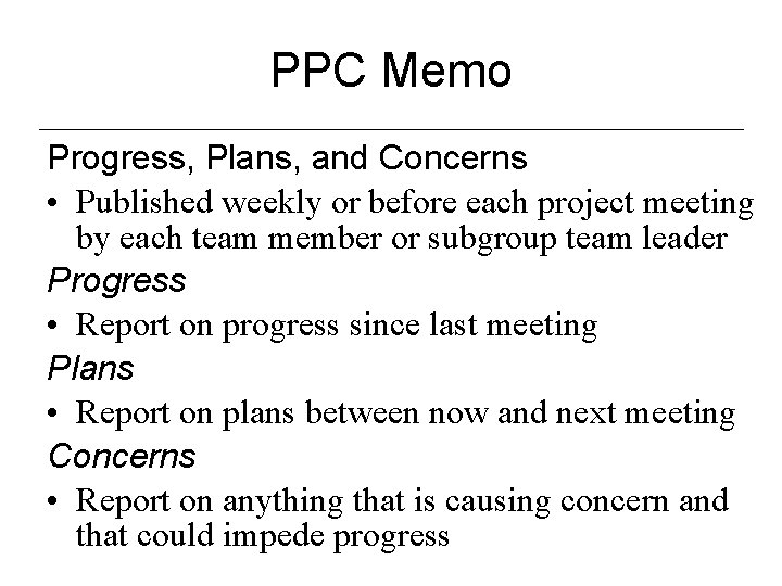 PPC Memo Progress, Plans, and Concerns • Published weekly or before each project meeting