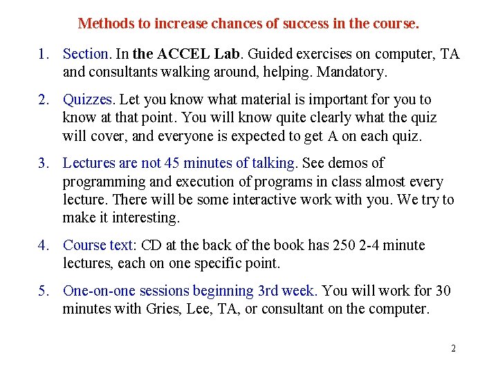 Methods to increase chances of success in the course. 1. Section. In the ACCEL