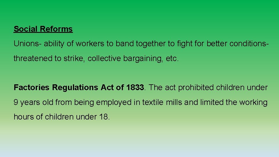 Social Reforms Unions- ability of workers to band together to fight for better conditionsthreatened Social Reforms Unions- ability of workers to band together to fight for better conditionsthreatened