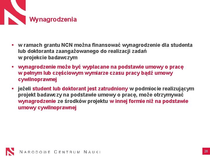 Wynagrodzenia § w ramach grantu NCN można finansować wynagrodzenie dla studenta lub doktoranta zaangażowanego